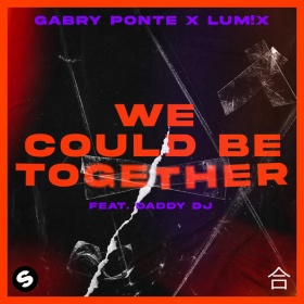 GABRY PONTE X LUM!X X FEAT. DADDY DJ - WE COULD BE TOGETHER